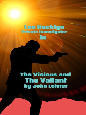 cover image of Lee Hacklyn Private Investigator in the Vicious and the Valiant